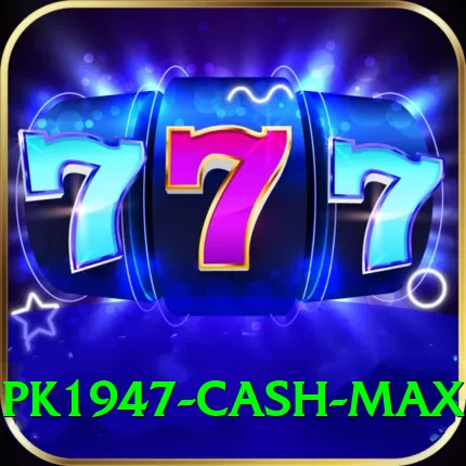 pk1947 Cash Max - 2